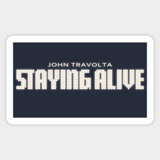 Staying Alive Sticker